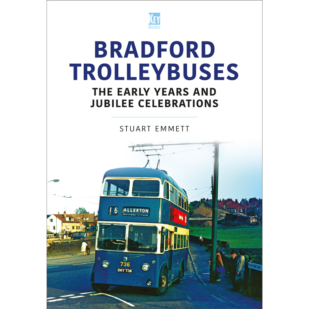 Bradford Trolleybuses: The Early Years & Jubilee Celebration