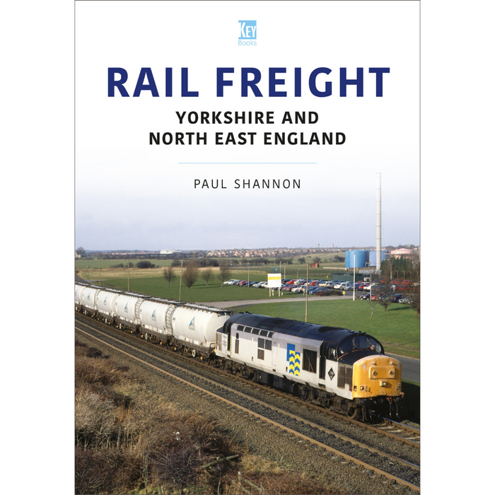 Rail Freight: Yorkshire and North East England