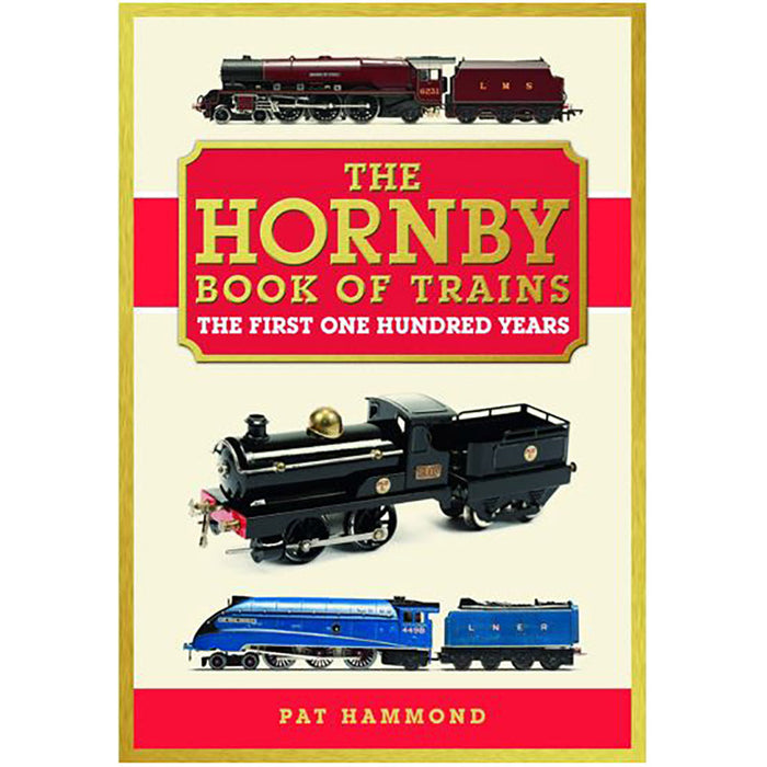 The Hornby Book of Trains - The First 100 Years