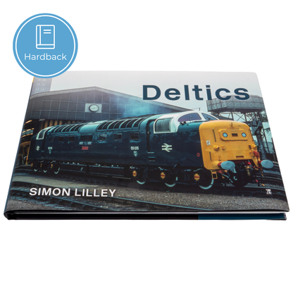 Book titled 'Deltics' by Simon Lilley with a train image on the cover