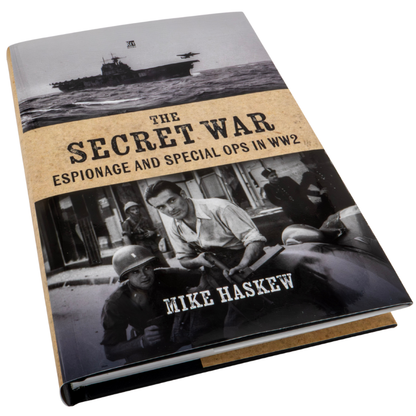 The Secret War: Espionage and Special Ops in WWII