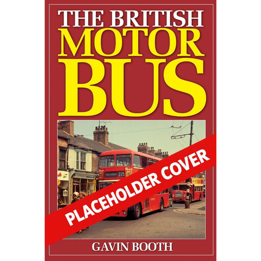 British Motor Bus: The Definitive History