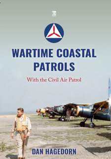 Wartime Coastal Patrols: With the Civil Air Patrol