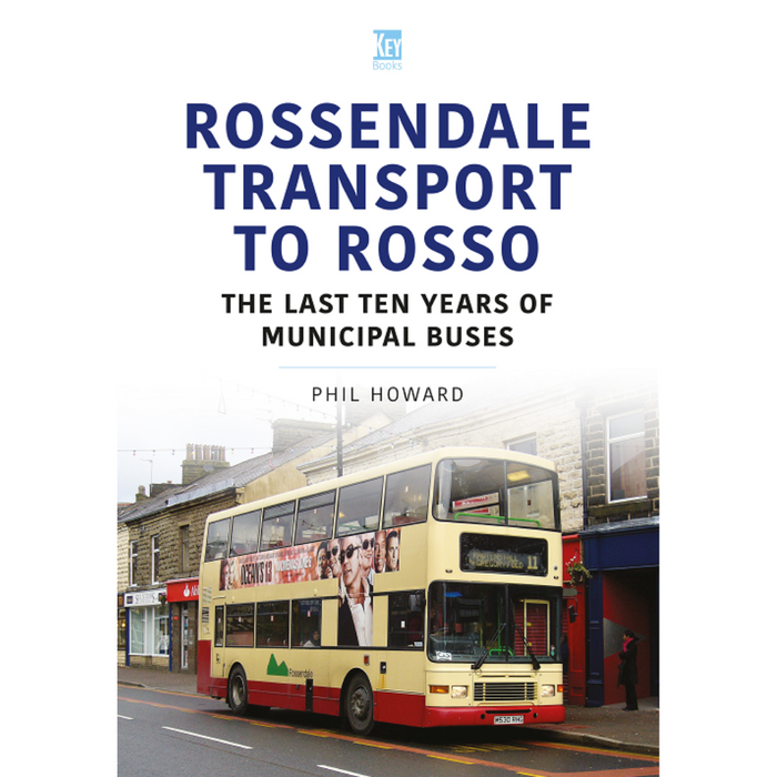Rossendale Transport to Rosso: The Last 10 Years of Municipa
