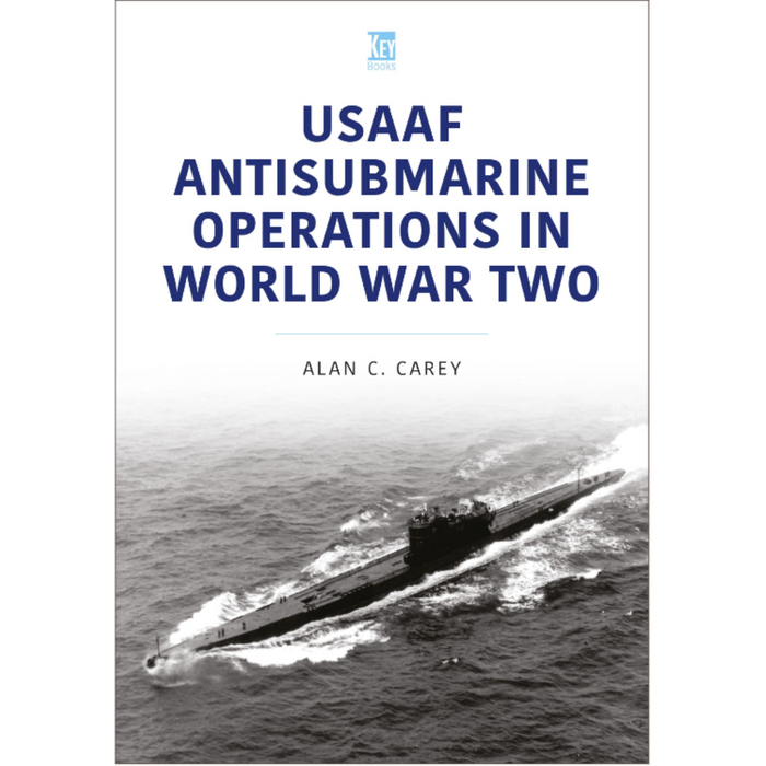 USAAF Antisubmarine Operations in World War Two