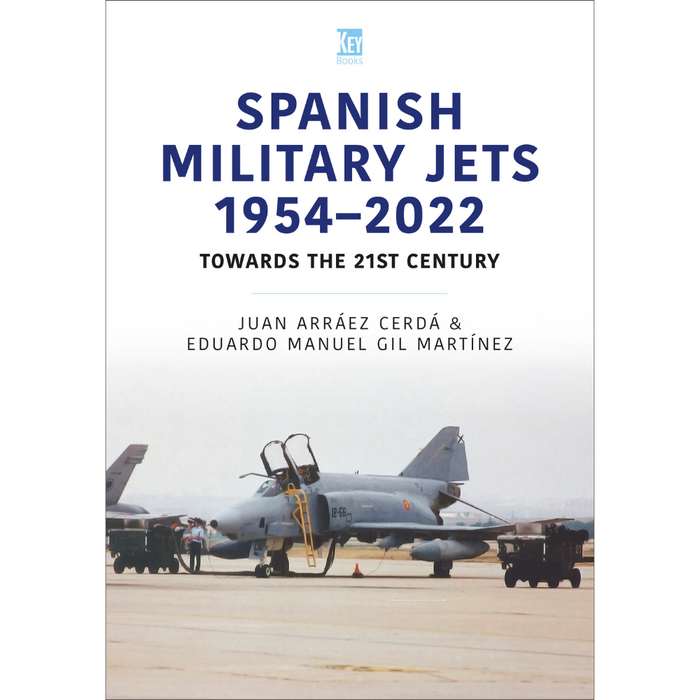 Spanish Military Jets 1954-2022: Towards the 21st Century