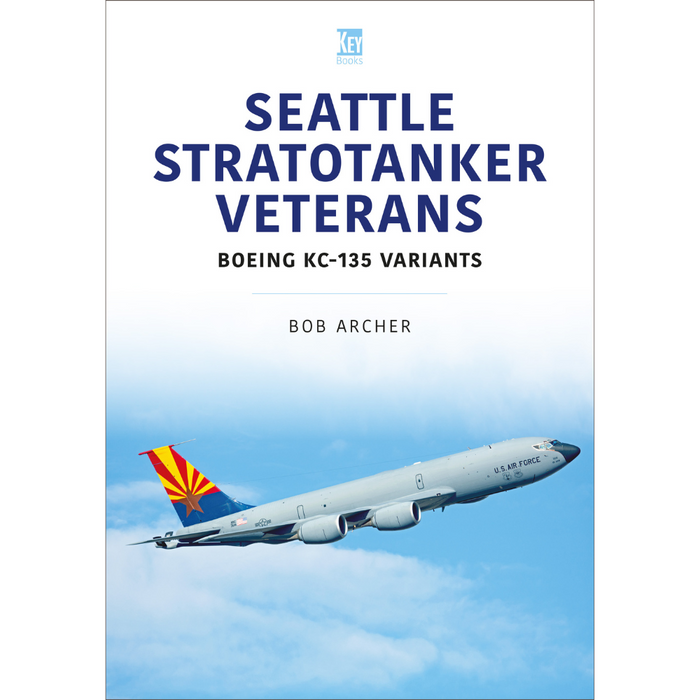 Seattle Stratotankers Veterans: Boeing KC-135 Variants