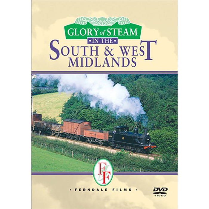 Glory of Steam in the South and West Mids DVD