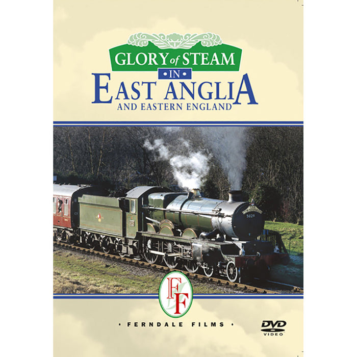 Glory of Steam in East Anglia DVD