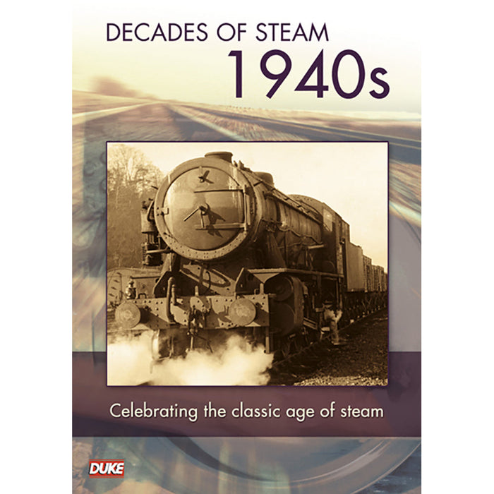 Decade of Steam 1940's DVD