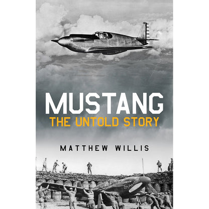 Book cover of 'Mustang: The Untold Story' featuring a black and white photograph of a Mustang aircraft in flight with the title and author name displayed.