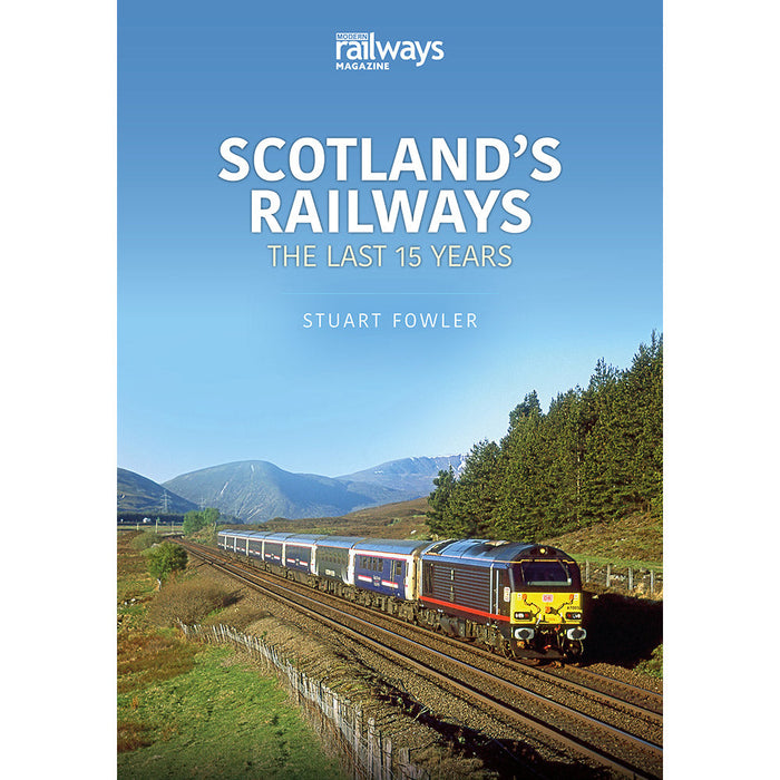 Scotland's Railways: The Last 15 Years