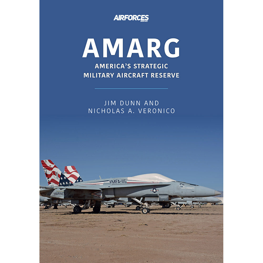 AMARG:Americas Strategic Military Aircraft Reserve – Key Publishing Ltd
