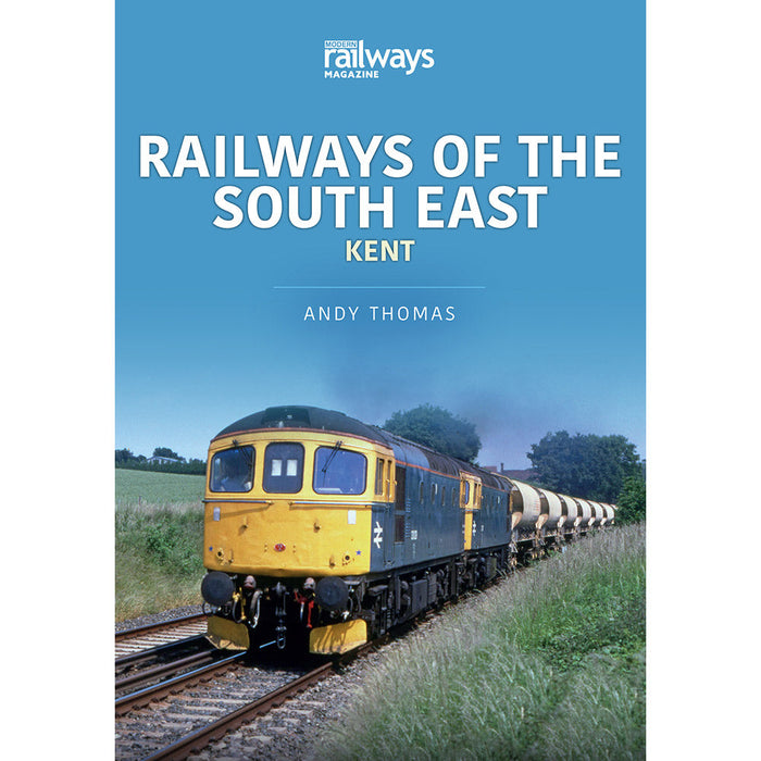 Railways of the South East: Kent
