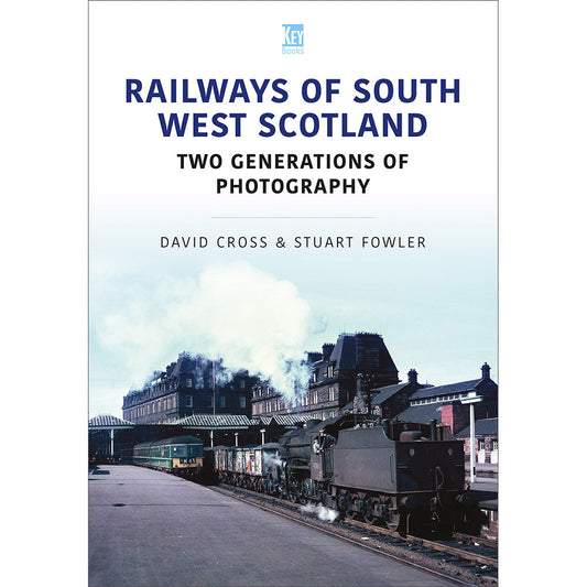 Railways of South West Scotland