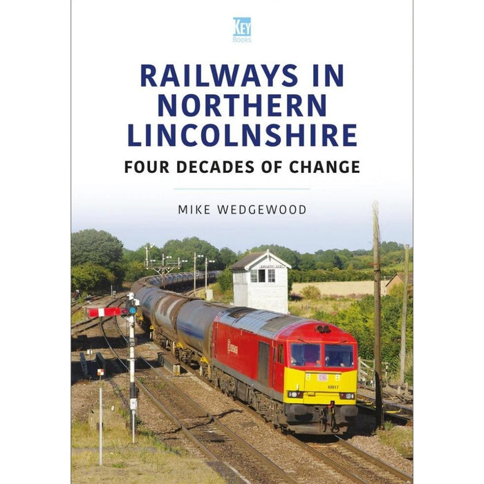 Railways in Northern Lincolnshire: Four Decades of Change
